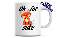 Load image into Gallery viewer, Oh for Fox Sake Funny Coffee Mug Birthday Gift Christmas Funny Gift Idea