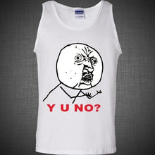 Load image into Gallery viewer, New Fashion Casual Summer Slim Troll face Meme Y U NO? Funny T shirt Tank T Top