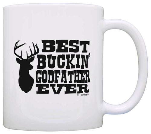 Godfather Gifts Best Buckin' Godfather Ever Country Hunter Coffee Mug Tea Cup