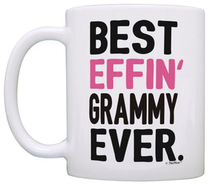 Grammy Gifts Grandma Best Effin Grammy Ever Grandma Coffee Coffee Mug Tea Cup