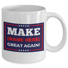 Load image into Gallery viewer, Donald Trump Make America Great Again Personalized Coffee Mug Custom Cup Gift