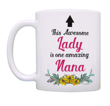 Load image into Gallery viewer, Gift for Nana This Awesome Lady Is One Amazing Nana Coffee Mug Tea Cup