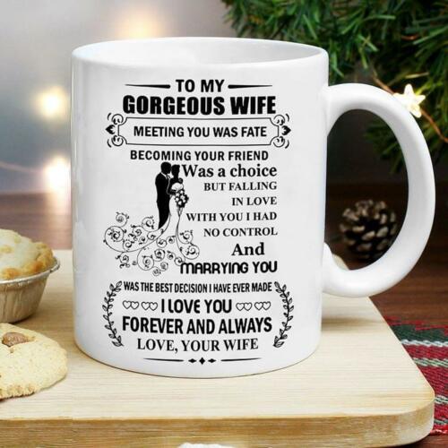 To My Gorgeous Wife Meeting You Was Fate Mug White Ceramic 11oz Coffee Tea Cup