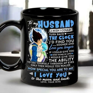 Vegeta To My Husband I Wish I Could Turn Back The Clock Coffee Mug 11 oz