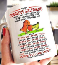 Load image into Gallery viewer, Dinosaurs To My Gorgeous Girlfriend When I Say I Love You White 11oz Coffee Mug